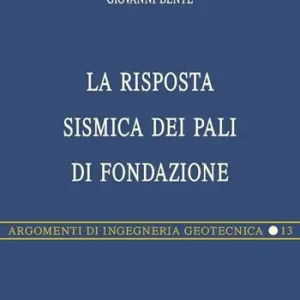 La risposta sismica dei pali di fondazione Gecertificeerd