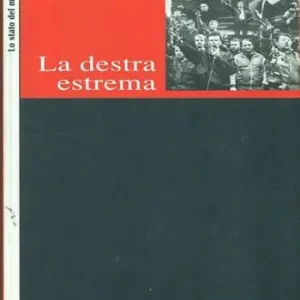 La destra estrema. Profili, caratteri, interpretazioni Seizoensaanbieding