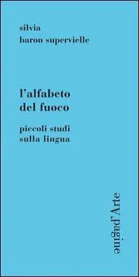 L‘ alfabeto del fuoco. Piccoli studi sulla lingua Rechtstreeks Van De Fabrikant