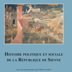 Histoire politique et sociale de la République de Sienne Beperkte Voorraad