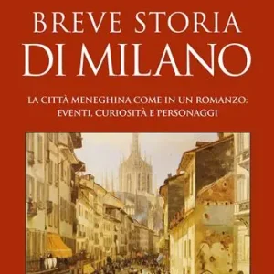 Aanbieding Breve storia di Milano. La città meneghina come in un romanzo eventi, curiosità e personaggi