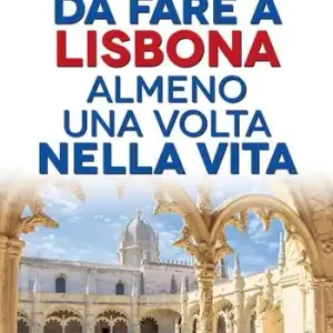 101 cose da fare a Lisbona almeno una volta nella vita Lage Kosten