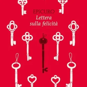 Bestseller Lettera sulla felicità. Testo greco a fronte. Ediz. integrale