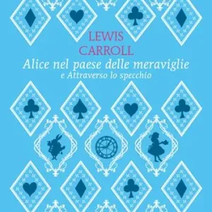 Alice nel paese delle meraviglie-Attraverso lo specchio. Ediz. integrale Shop Nu
