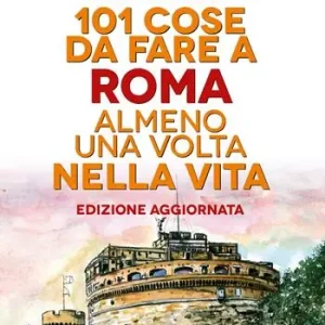 Koop Online 101 cose da fare a Roma almeno una volta nella vita