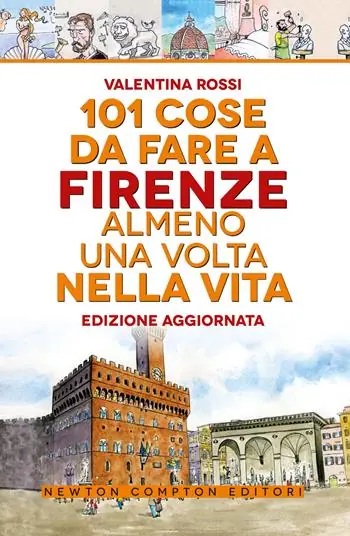 Flitsaanbieding 101 cose da fare a Firenze almeno una volta nella vita