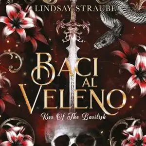 Baci al veleno. Kiss of the basilisk Uitverkoop