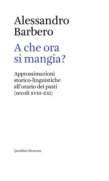 A che ora si mangia? Approssimazioni storico-linguistiche all‘orario dei pasti (secoli XVIII-XXI) Exclusieve Aanbieding