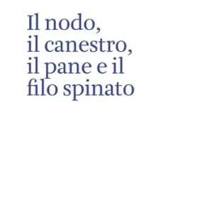 Actieprijs Il nodo, il canestro, il pane e il filo spinato