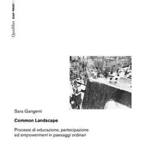 Voordeelprijs Common landscape. Processi di educazione, partecipazione ed «empowerment» in paesaggi ordinari