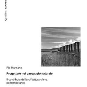 Progettare nel paesaggio naturale. Il contributo dell‘architettura cilena contemporanea Superprijs