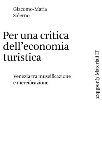 Per una critica dell‘economia turistica. Venezia tra museificazione e mercificazione Merkproduct