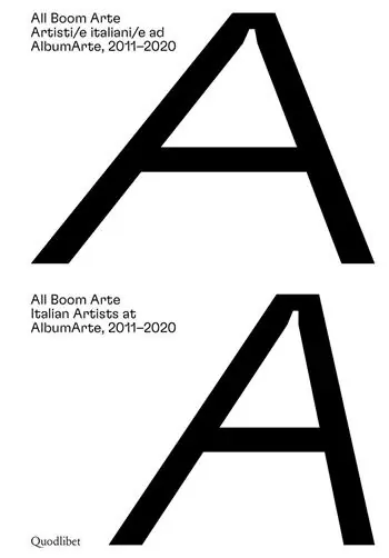 All Boom Arte. Artisti/e italiani/e ad AlbumArte, 2011–2020-Italian artists at AlbumArte, 2011–2020. Ediz. a colori Direct Beschikbaar