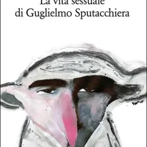 Direct Beschikbaar La vita sessuale di Guglielmo Sputacchiera