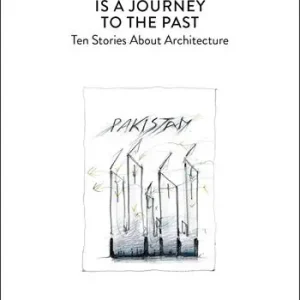 Dagaanbieding The future is a journey to the past. Ten stories about architecture