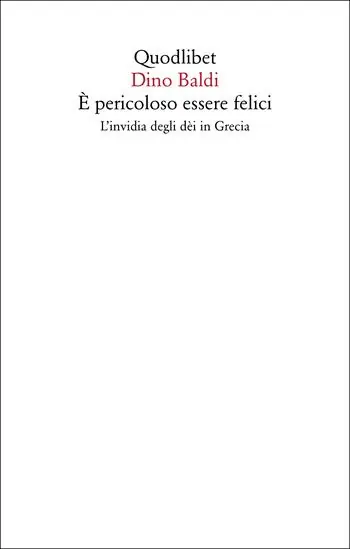 È pericoloso essere felici. L‘invidia degli dèi in Grecia Gereduceerde Prijs