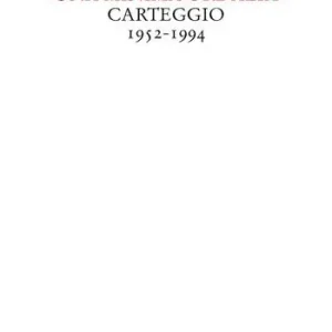 Weekendaanbieding «Una minima ordalia». Carteggio 1952-1994