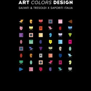 Art colors design. Salvati e Tresoldi x Saporiti Italia. Ediz. italiana e inglese Veilige Betaling