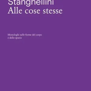 Alle cose stesse. Monologhi sulle forme del corpo e dello spazio Koop Vandaag