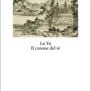 Il canone del tè. Testo cinese a fronte Direct Verzonden