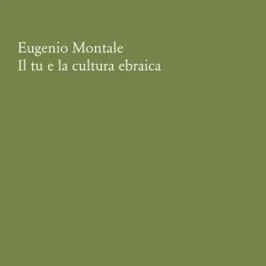 Eugenio Montale. Il tu e la cultura ebraica Meest Verkocht