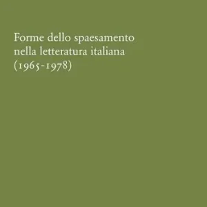 Favoriet Forme dello spaesamento nella letteratura italiana (1965-1978)