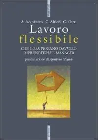 Tijdelijk Beschikbaar Lavoro flessibile. Che cosa pensano davvero imprenditori e manager