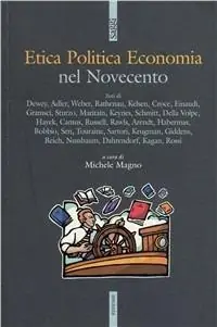 Etica politica economia nel Novecento. Gli autori e i testi fondamentali per orientarsi nelle discussioni attuali Aanbieding