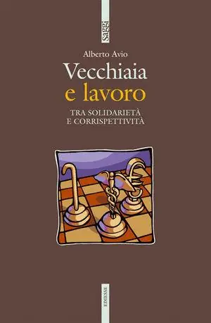 Betrouwbaar Vecchiaia e lavoro. Tra solidarietà e corrispettività