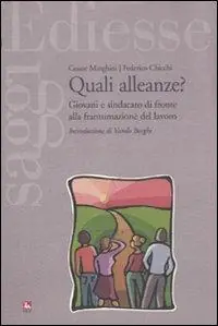 Bestel Nu Quali alleanze? Giovani e sindacato di fronte alla frantumazione del lavoro