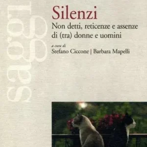 Silenzi. Non detti, reticenze e assenze di (tra) donne e uomini Shop Nu