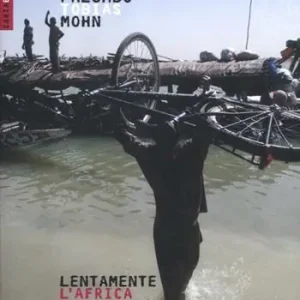 Dagaanbieding Lentamente l‘Africa. Racconti di un viaggio dalla Spagna al Mali