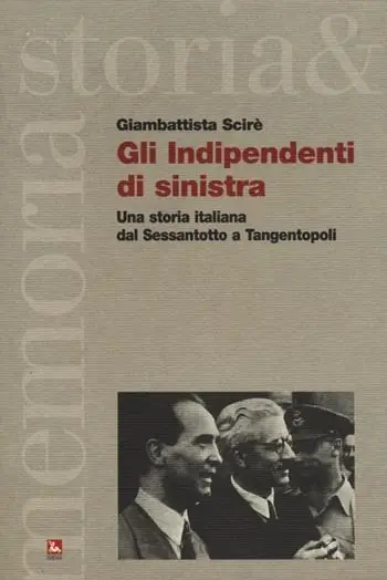 Aanbieding Gli indipendenti di sinistra. Una storia italiana dal Sessantotto a Tangentopoli