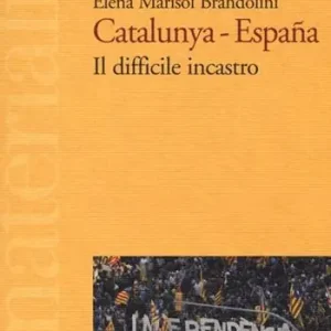 Betrouwbaar Catalunya-España. Il difficile incastro