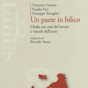 Alleen Vandaag Un paese in bilico. L‘Italia tra crisi del lavoro e vincoli dell‘euro