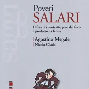 Weekendaanbieding Poveri salari. Difesa dei contratti, peso del fisco e produttività ferma