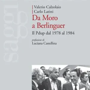 Da Moro a Berlinguer. Il Pdup dal 1978 al 1984 Direct Verzonden