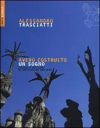 Avevo costruito un sogno. Storie e fatiche di un postino artista Voordeelprijs