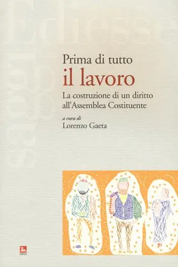 Premium Prima di tutto il lavoro. La costruzione di un diritto all‘Assemblea Costituente