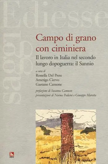 Campo di grano con ciminiera. Il lavoro in Italia nel secondo dopoguerra il Sannio Speciale Aanbieding