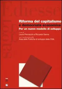 Seizoensaanbieding Riforma del capitalismo e democrazia economica. Per un nuovo modello di sviluppo