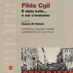 Alleen Vandaag Filda CGIL. È stato bello... e noi c‘eravamo