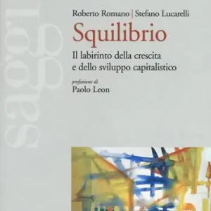 Squilibrio. Il labirinto della crescita e dello sviluppo capitalistico Gereduceerde Prijs