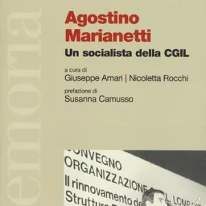 Bestel Nu Agostino Marianetti. Un socialista della CGIL