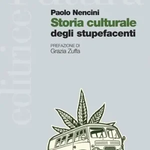 Exclusieve Aanbieding Storia culturale degli stupefacenti