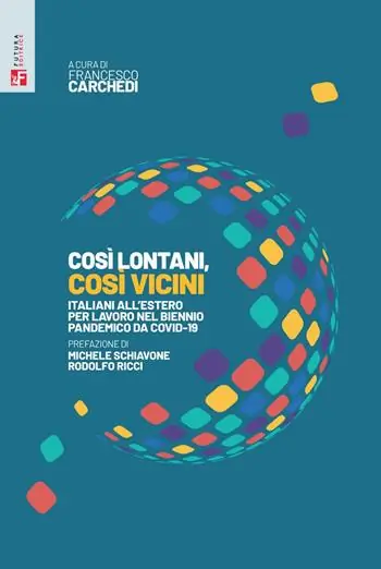 Così lontani, così vicini. Italiani all‘estero per lavoro nel biennio pandemico da Covid-19 Uitverkoop
