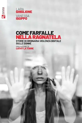Come farfalle nella ragnatela. Storie di ordinaria violenza digitale sulle donne Bestel Nu