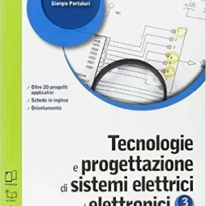 Tecnologie e progettazione di sistemi elettrici ed elettronici. Con Extrakit-Openbook. Per le Scuole superiori. Con e-book. Con espansione online. Vol. 3 Laatste Versie