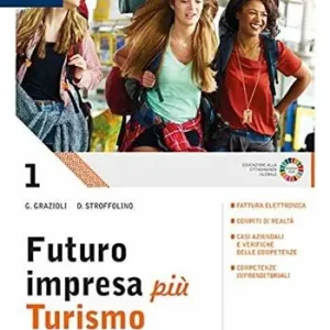 Beste Prijs Futuro impresa più turismo. Corso di economia aziendale. Per il primo biennio delle Scuole superiori. Con e-book. Con espansione online. Vol. 1