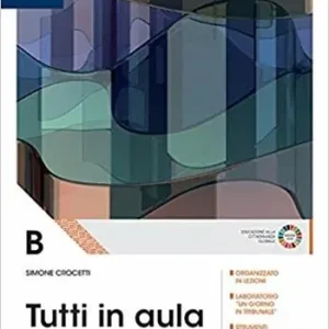 Beperkte Voorraad Tutti in aula. Per il quinto anno delle Scuole superiori. Con e-book. Con espansione online. Vol. B